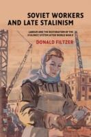 Soviet Workers and Late Stalinism: Labour and the Restoration of the Stalinist System after World War II