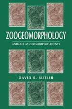 Zoogeomorphology: Animals as Geomorphic Agents