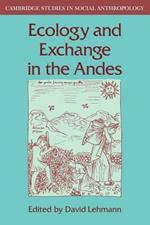 Ecology and Exchange in the Andes