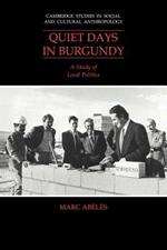 Quiet Days in Burgundy: A Study of Local Politics