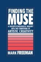 Finding the Muse: A Sociopsychological Inquiry into the Conditions of Artistic Creativity