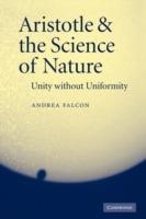 Aristotle and the Science of Nature: Unity without Uniformity