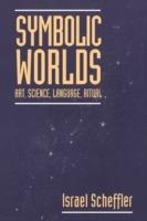 Symbolic Worlds: Art, Science, Language, Ritual