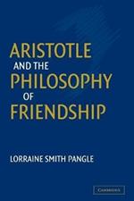 Aristotle and the Philosophy of Friendship