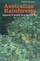 Australian Rainforests: Islands of Green in a Land of Fire