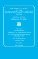 The Dramatic Works in the Beaumont and Fletcher Canon: Volume 1, The Knight of the Burning Pestle, The Masque of the Inner Temple and Gray's Inn, The Woman Hater, The Coxcomb, Philaster, The Captain