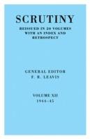 Scrutiny: A Quarterly Review vol. 12 1944-45