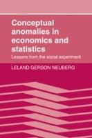 Conceptual Anomalies in Economics and Statistics: Lessons from the Social Experiment