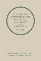 T. R. Malthus: Principles of Political Economy: Volume 1