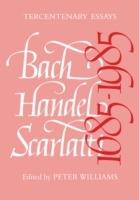 Bach, Handel, Scarlatti 1685-1985