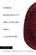 Power, Marginality and African Oral Literature