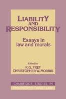 Liability and Responsibility: Essays in Law and Morals