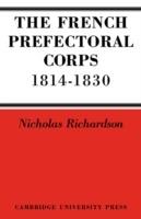 The French Prefectorial Corps 1814-1830