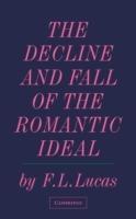 The Decline and Fall of the Romantic Ideal