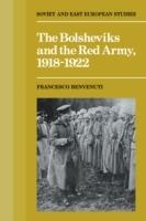 The Bolsheviks and the Red Army 1918-1921