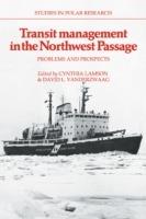 Transit Management in the Northwest Passage: Problems and Prospects