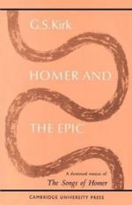 Homer and the Epic: A Shortened Version of 'The Songs of Homer'