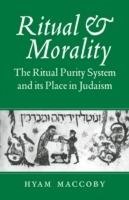 Ritual and Morality: The Ritual Purity System and its Place in Judaism