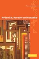 Modernism, Narrative and Humanism