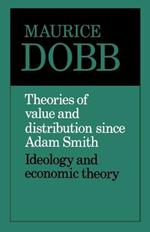 Theories of Value and Distribution since Adam Smith: Ideology and Economic Theory