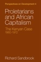 Proletarians and African Capitalism: The Kenya Case, 1960-1972