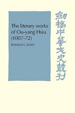 The Literary Works of Ou-yang Hsui (1007-72)