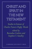 Christ and Spirit in the New Testament: Studies in Honour of Charles Francis Digby Moule