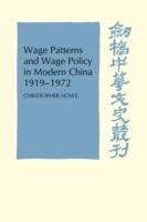 Wage Patterns and Wage Policy in Modern China 1919-1972