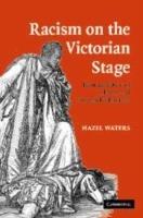 Racism on the Victorian Stage: Representation of Slavery and the Black Character