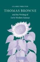 Thomas Browne and the Writing of Early Modern Science