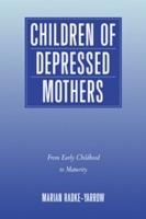 Children of Depressed Mothers: From Early Childhood to Maturity