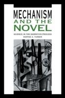 Mechanism and the Novel: Science in the Narrative Process