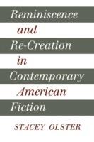 Reminiscence and Re-creation in Contemporary American Fiction