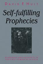 Self-Fulfilling Prophecies: Readership and Authority in the First Roman de la Rose