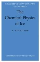 The Chemical Physics of Ice