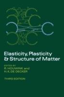 Elasticity, Plasticity and Structure of Matter