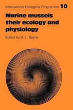 Marine Mussels: Their Ecology and Physiology