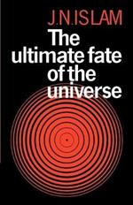 The Ultimate Fate of the Universe