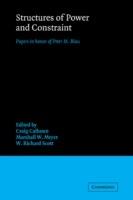 Structures of Power and Constraint: Papers in Honor of Peter M. Blau