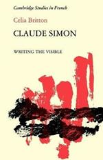 Claude Simon: Writing the Visible