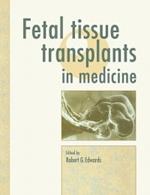 Fetal Tissue Transplants in Medicine