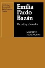 Emilia Pardo Bazan: The Making of a Novelist