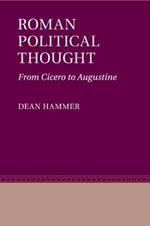 Roman Political Thought: From Cicero to Augustine
