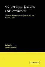 Social Science Research and Government: Comparative Essays on Britain and the United States