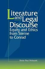 Literature and Legal Discourse: Equity and Ethics from Sterne to Conrad