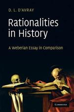 Rationalities in History: A Weberian Essay in Comparison