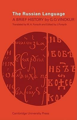 The Russian Language: A Brief History - G. O. Vinokur - cover