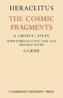 Heraclitus: The Cosmic Fragments