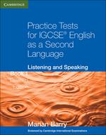 Practice Tests for IGCSE English as a Second Language: Listening and Speaking Book 1