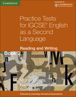 Practice Tests for IGCSE English as a Second Language: Reading and Writing Book 2